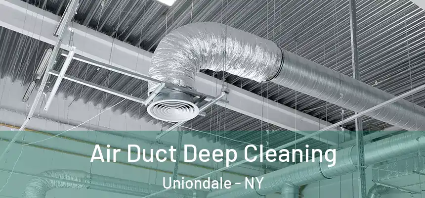  Air Duct Deep Cleaning Uniondale - NY