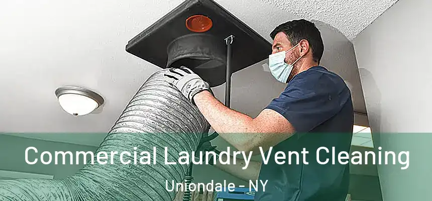 Commercial Laundry Vent Cleaning Uniondale - NY