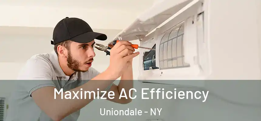 Maximize AC Efficiency Uniondale - NY