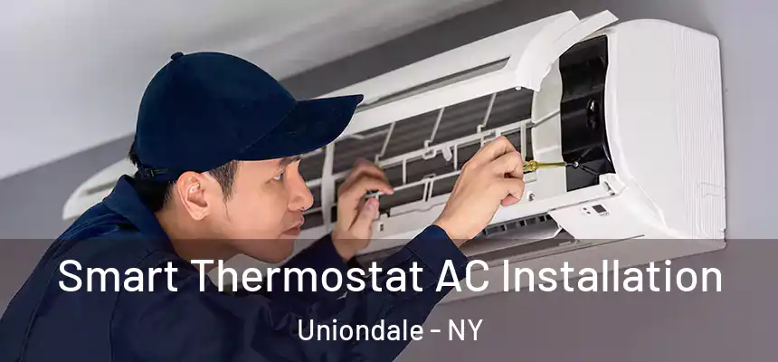  Smart Thermostat AC Installation Uniondale - NY